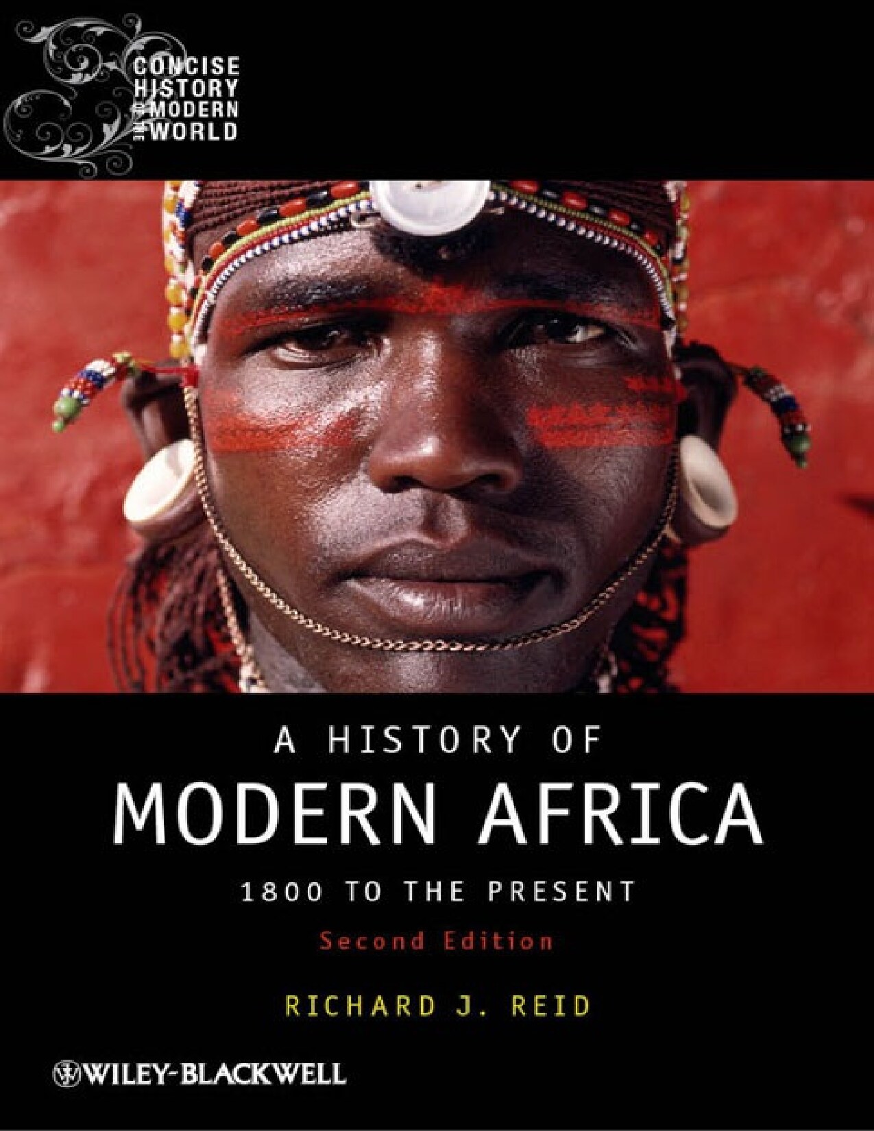 A history of modern Africa, from 1800 to the present by Richard J. Reid