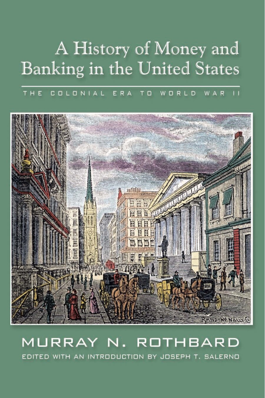 A History of Money and Banking in the United States: The Colonial Era to World War II