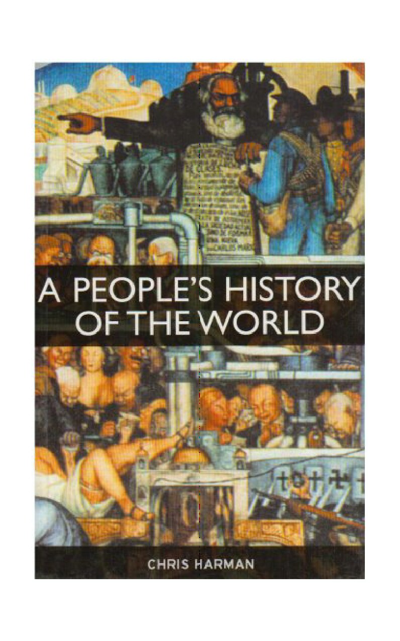 A people’s history of the world by  Chris Harman