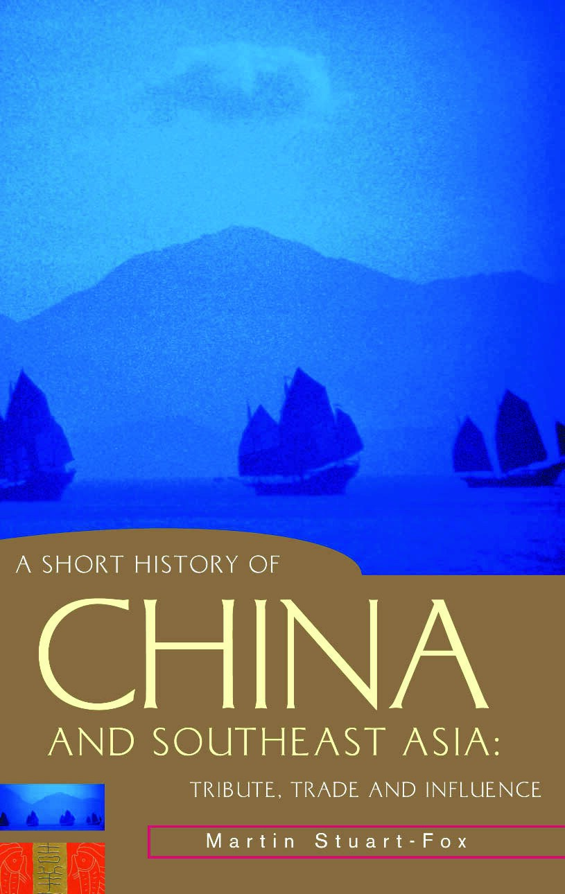 A Short History of China and Southeast Asia by Martin Stuart-Fox