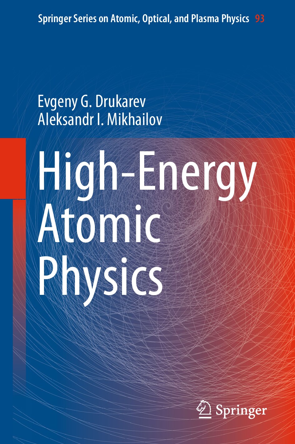 High-Energy Atomic Physics by Evgency G. Drukarev