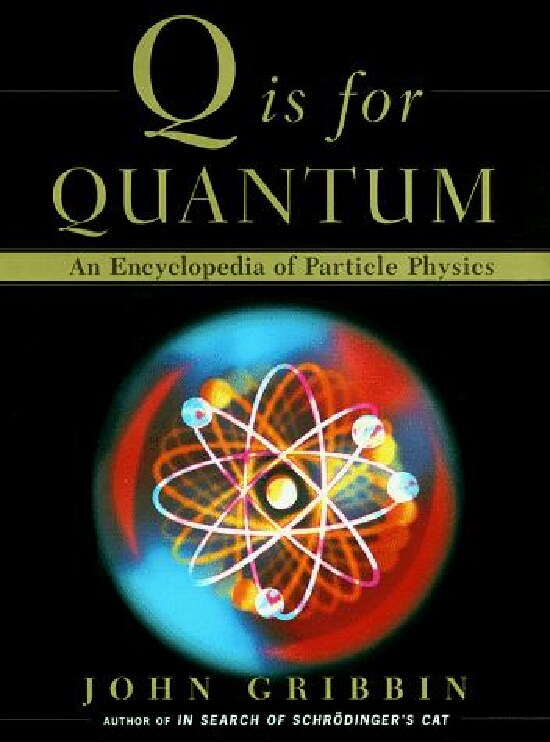 Q Is for Quantum _ An Encyclopedia of Particle Physics
