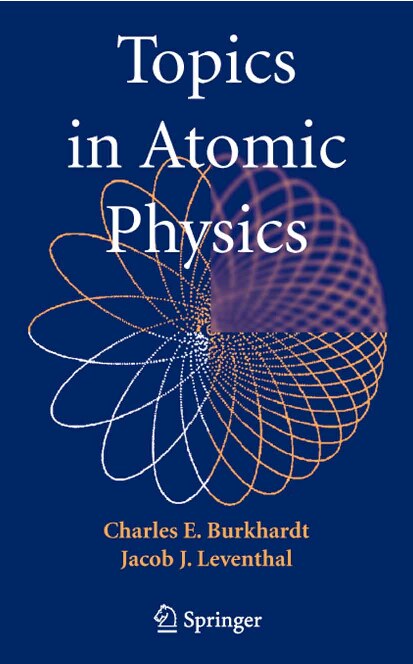 Topics in Atomic Physics with 75 illustrations by Charles E. Burkhardt