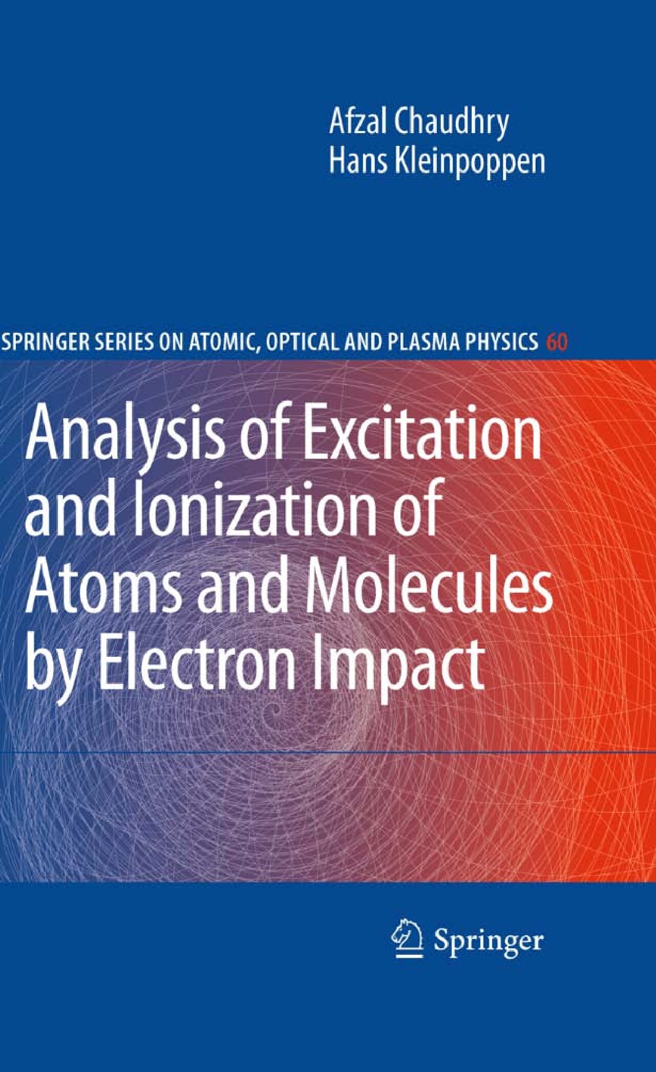 Analysis of Excitation and Ionization of Atoms and Molecules by Electron Impact (Springer Series on Atomic, Optical, and Plasma Physics)