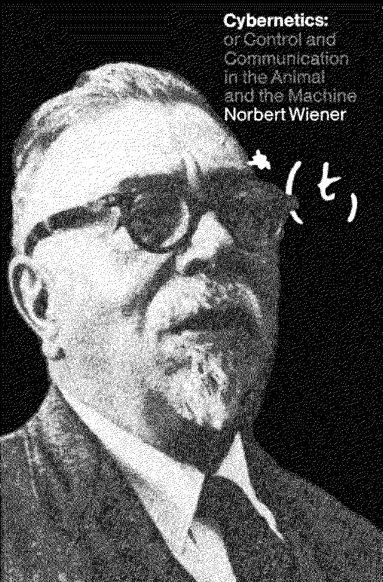 Cybernetics or control and communication in the animal and machine by Norbert Wiener