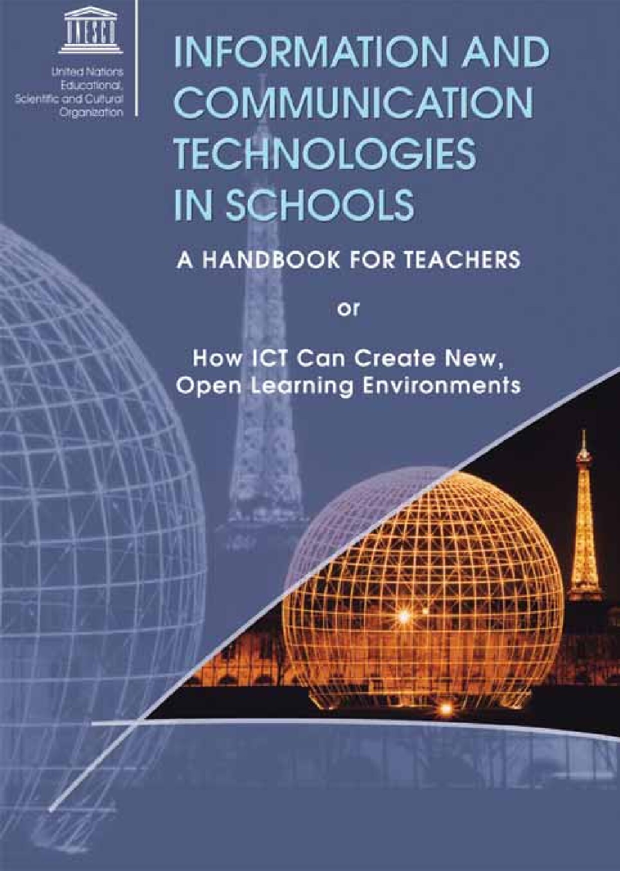 Information and communication technologies in schools: a handbook for teachers, or how ICT can create new, open learning environments; 2005