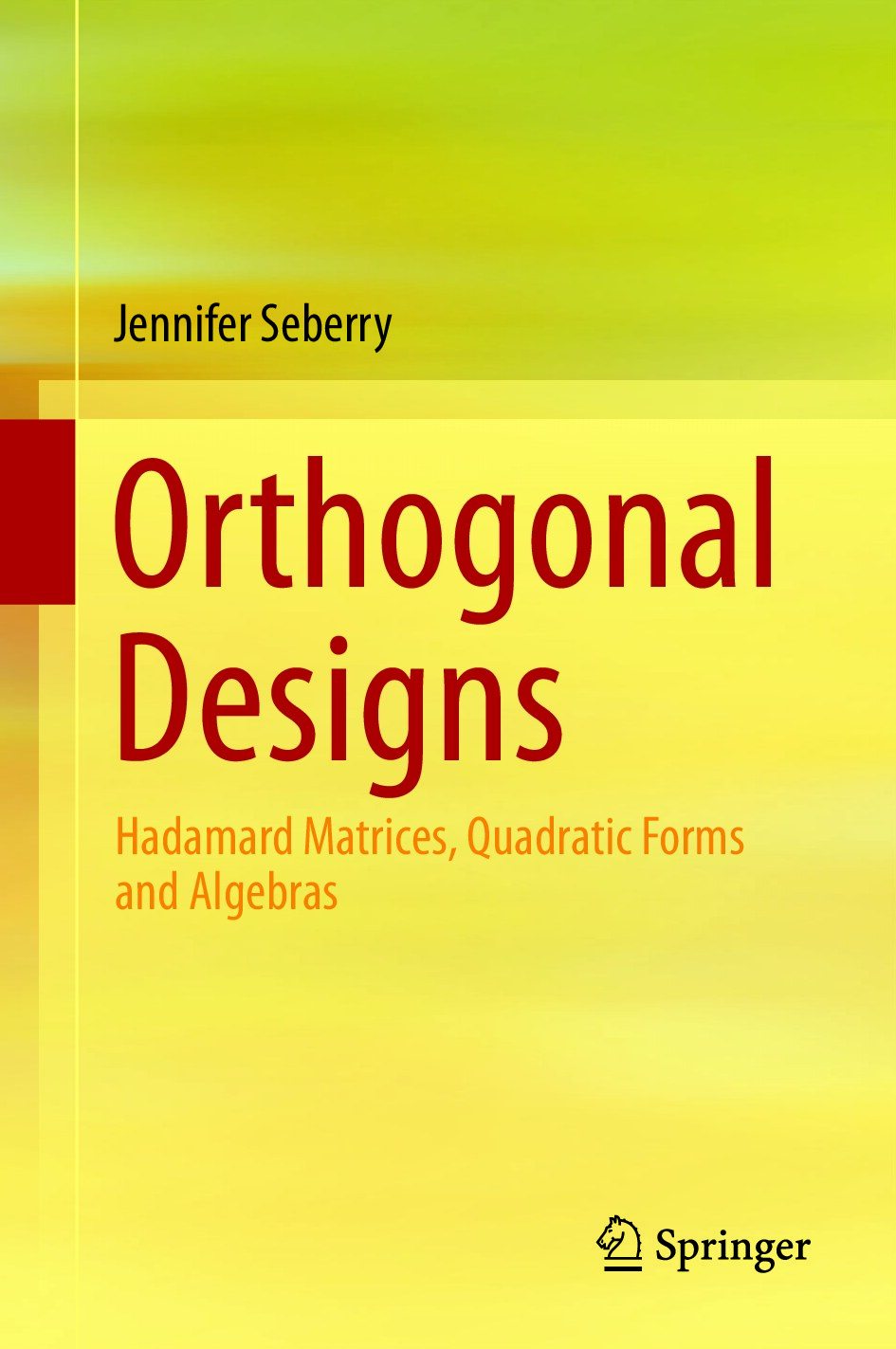 Orthogonal Designs_ Hadamard Matrices, Quadratic Forms and Algebras ( PDFDrive )