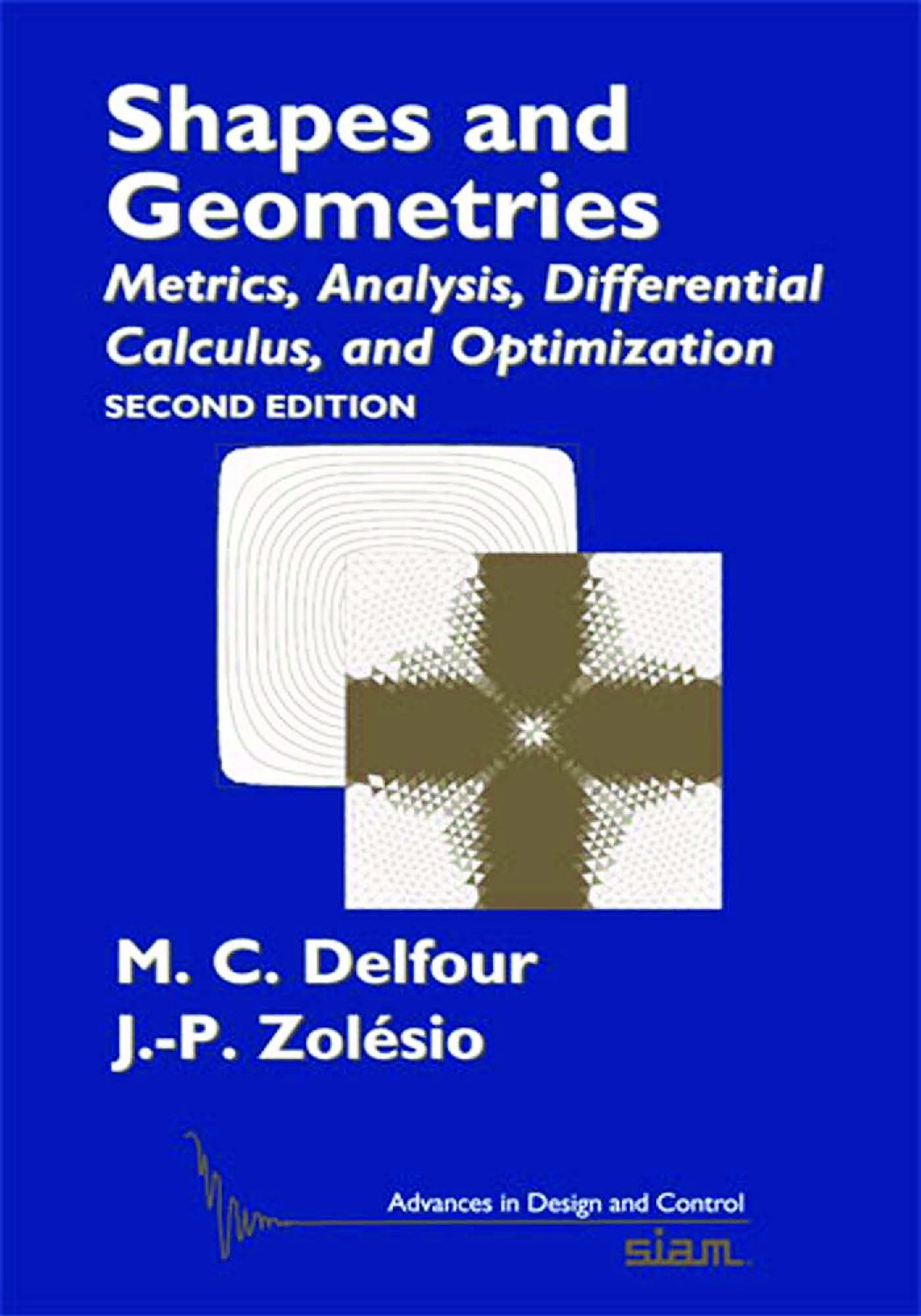 Shapes and Geometries: Metrics, Analysis, Differential Calculus, and Optimization, Second Edition 