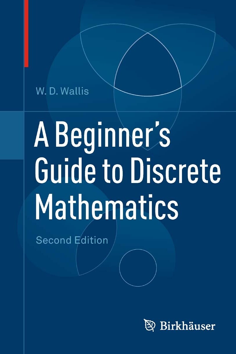 A Beginner’s Guide to Discrete Mathematics (Second Edition)