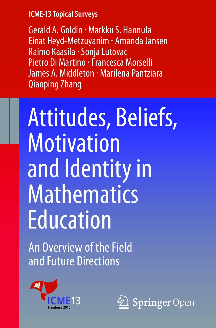 Attitudes, Beliefs, Motivation and Identity in Mathematics Education by Gerald A. Goldin