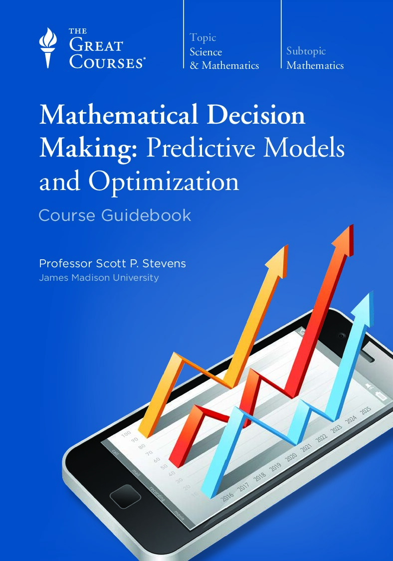 Mathematical Decision Making: Predictive Models and Optimization
