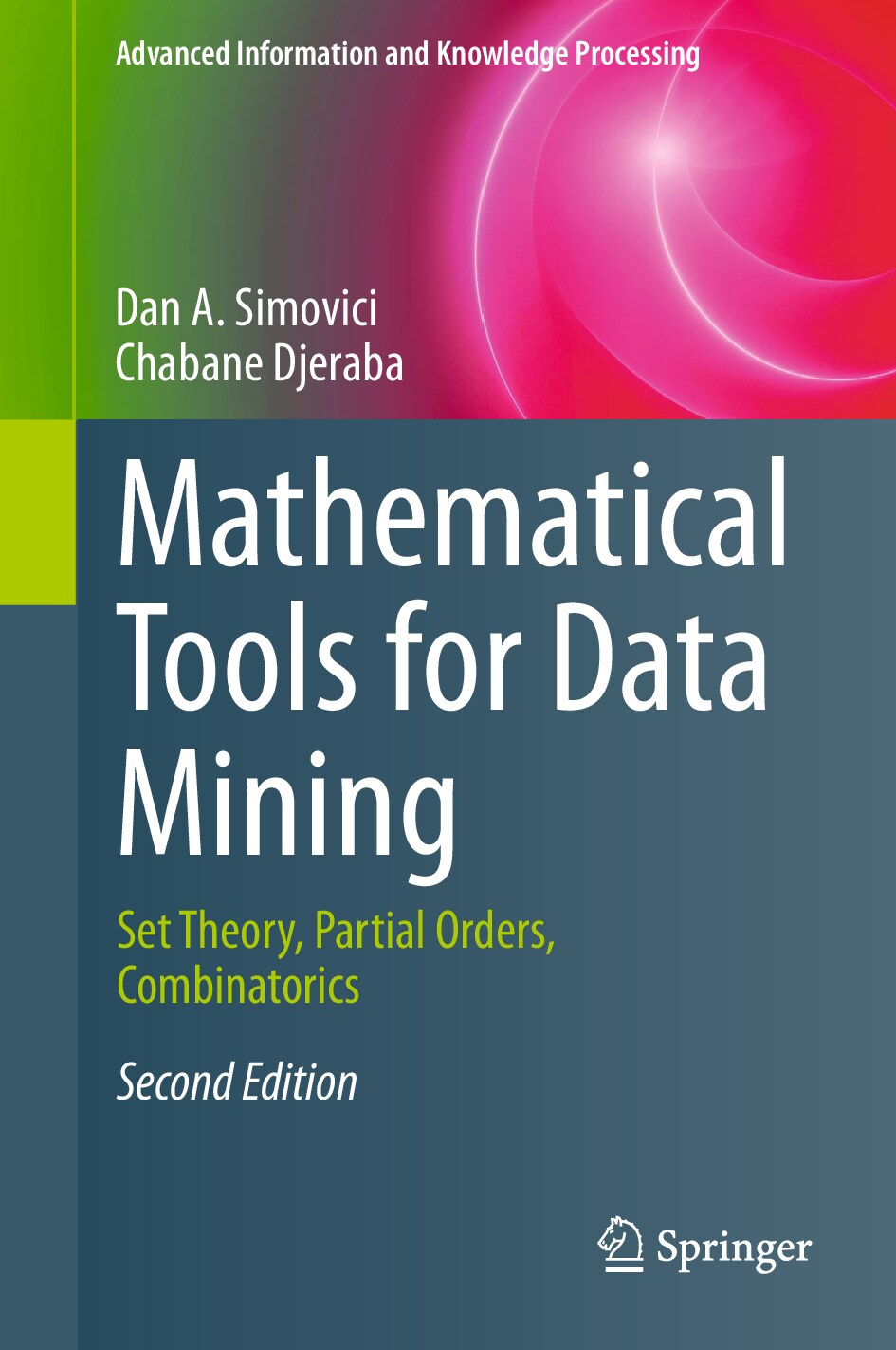 Mathematical Tools for Data Mining by Dan A. Simovici