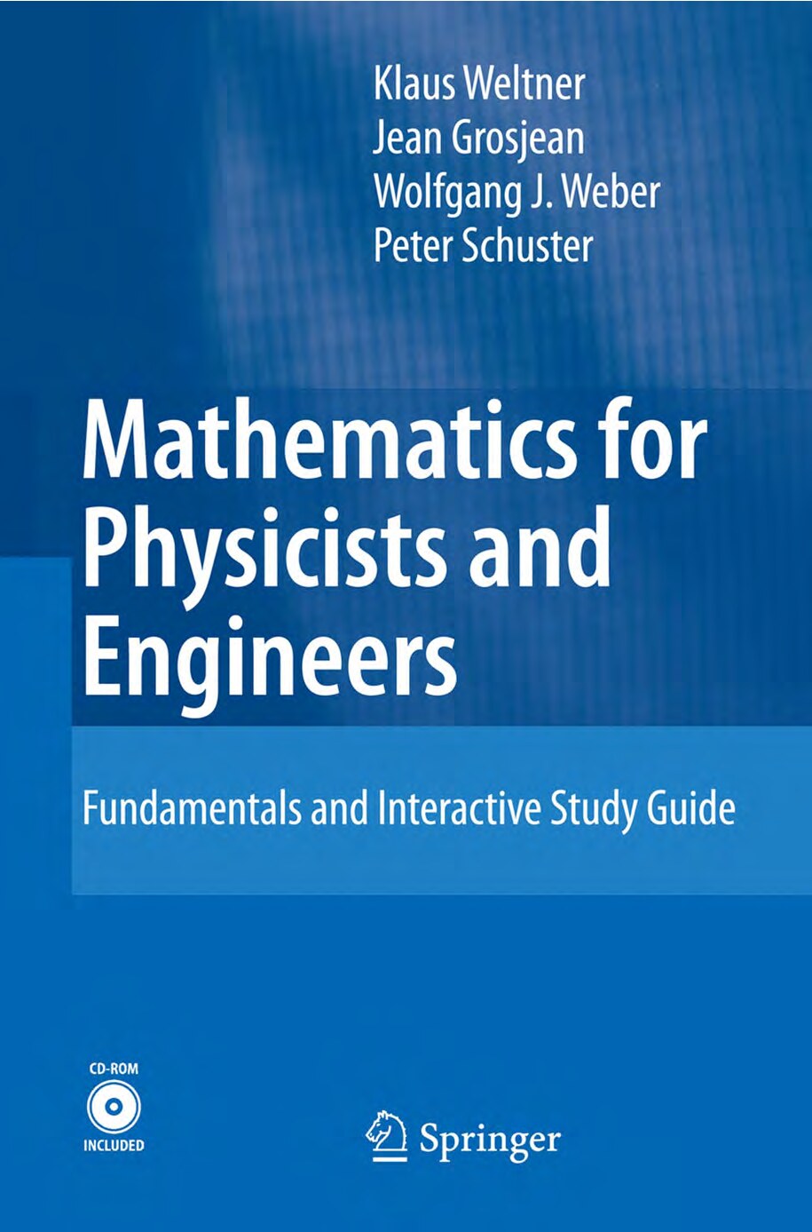 Mathematics for Physicists and Engineers_Fundamentals and Interactive Study Guide by Klaus Weltner