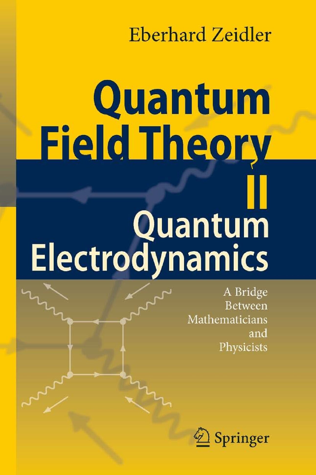 Quantum Field Theory II_ Quantum Electrodynamics_ A Bridge between Mathematicians and Physicists ( PDFDrive )
