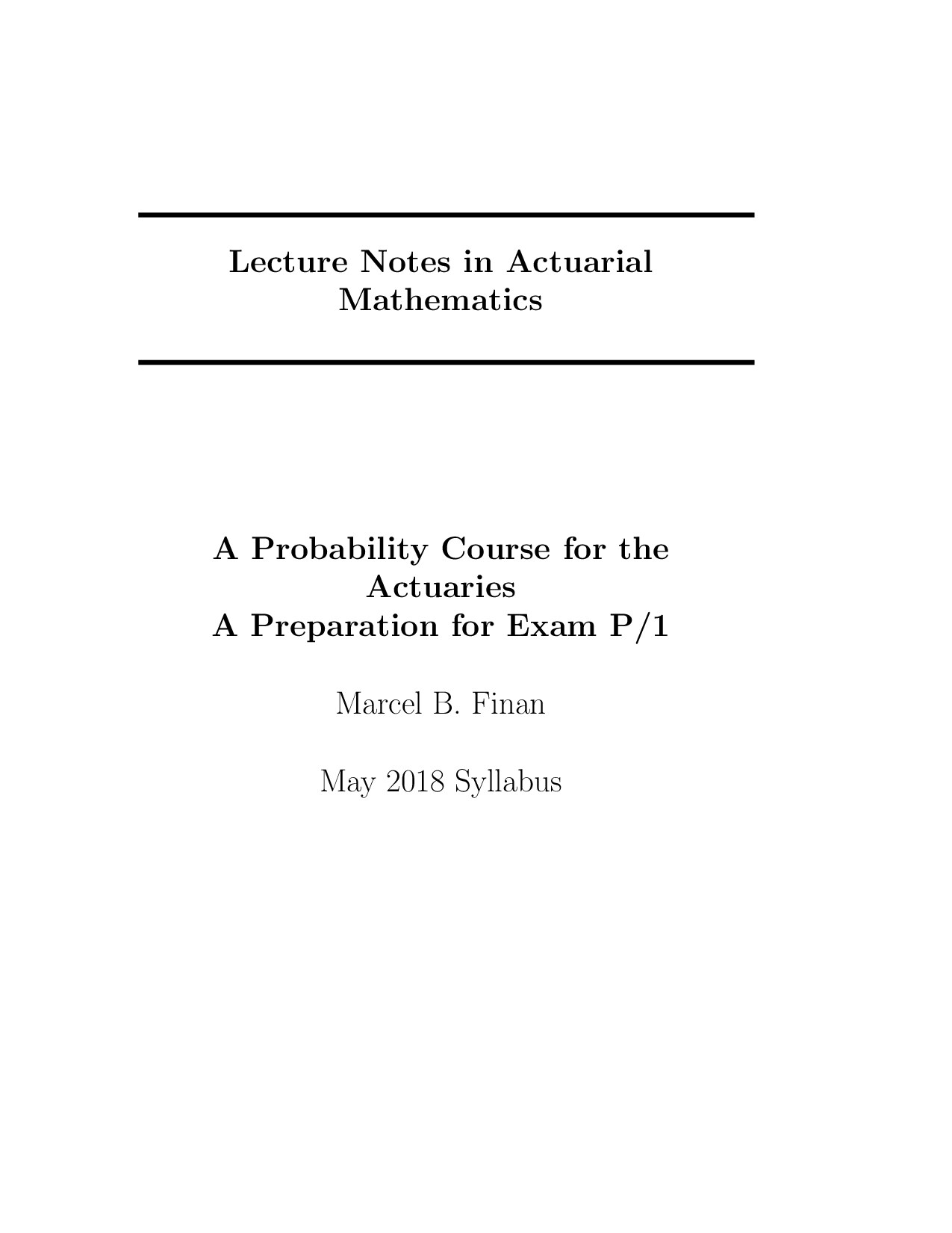 A Probability Course for the Actuaries A Preparation for Exam P1 by Marcel B. Finan