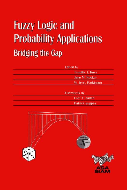 Fuzzy logic and probability applications_bridging the gap by Timothy J. Ross