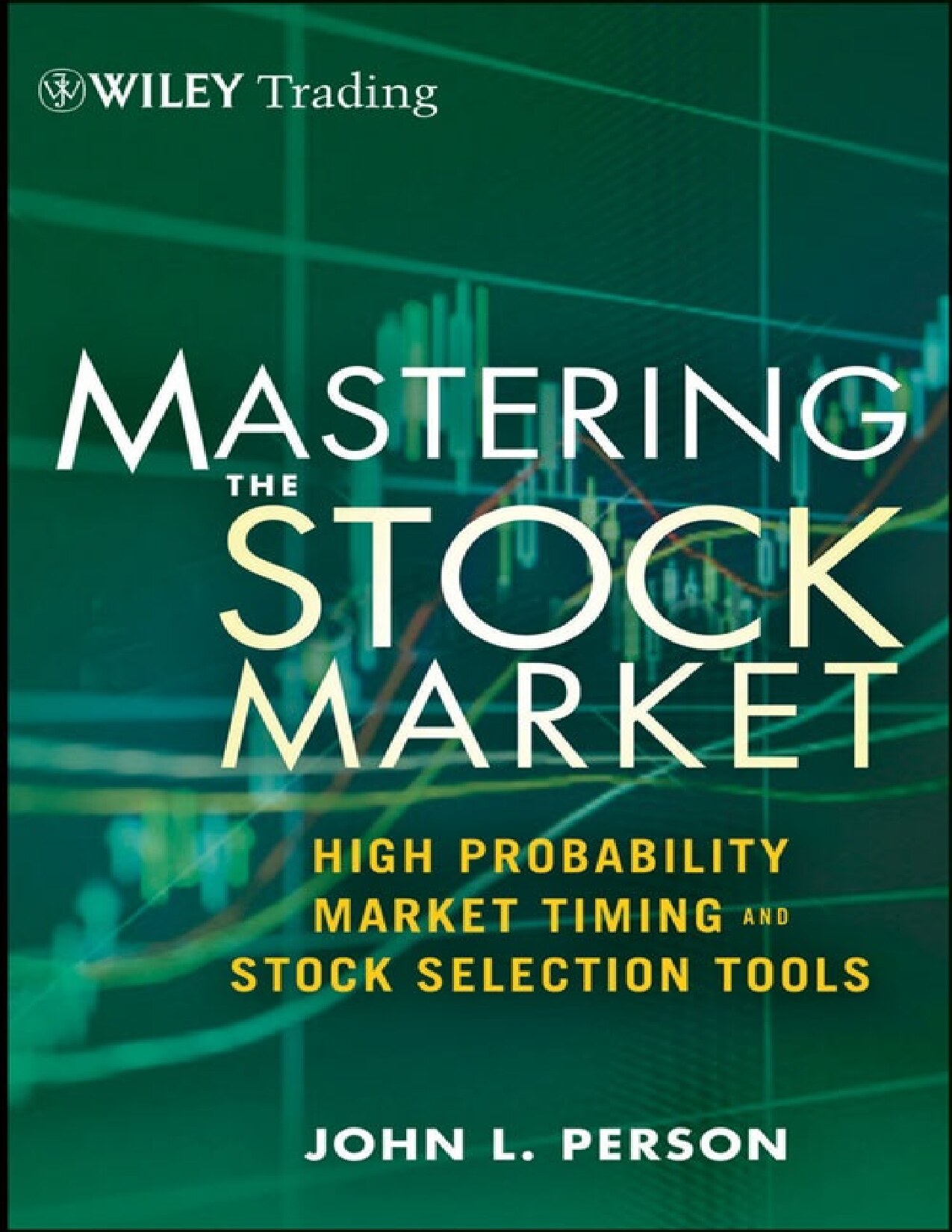 Mastering the Stock Market: High Probability Market Timing and Stock Selection Tools - PDFDrive.com