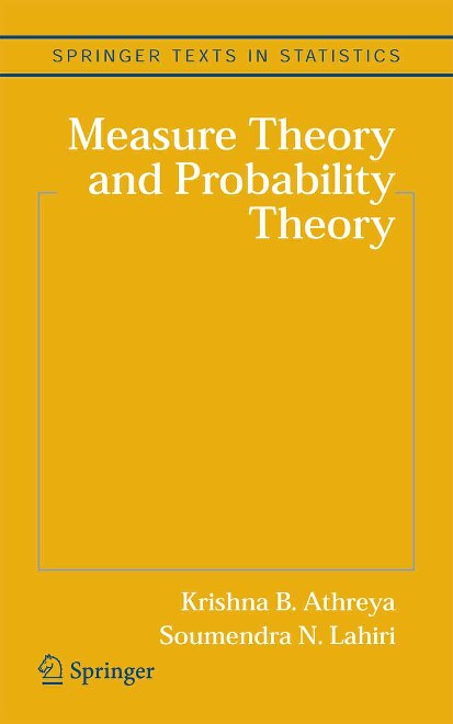 Measure Theory and ProbabilityTheory by Krishna B. Athreya et al.