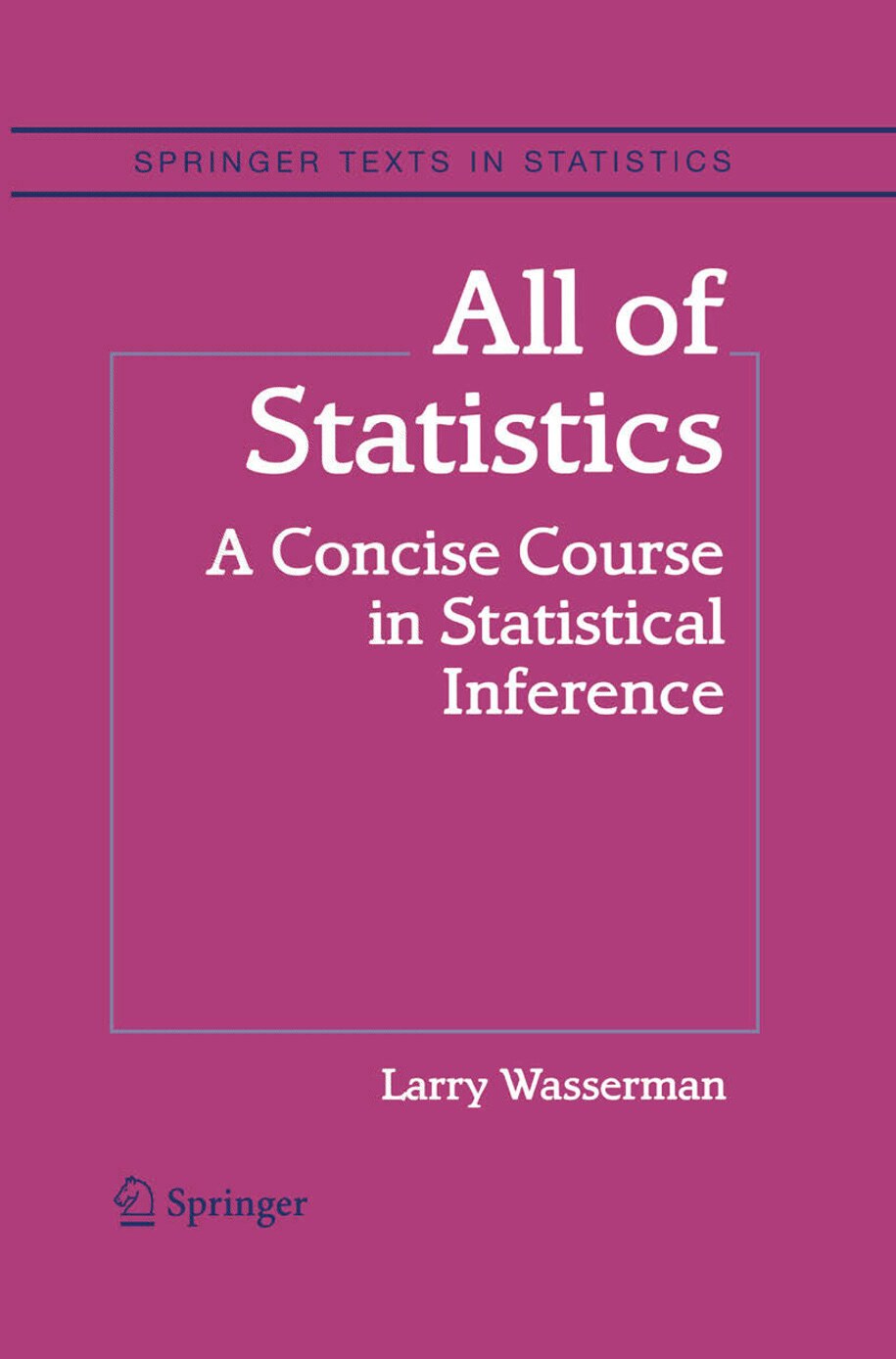 All of Statistics by Larry Wassennan