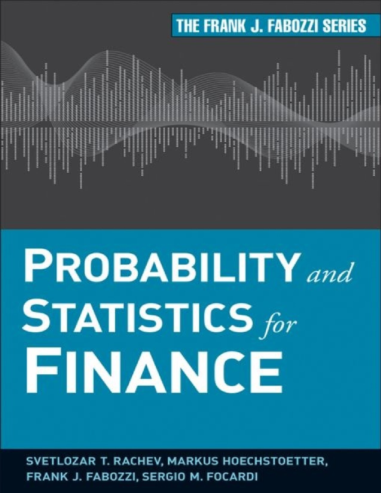 Probability and Statistics for Finance \(Frank J. Fabozzi Series\) - PDFDrive.com