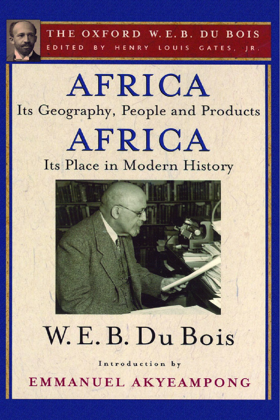 AFRICA, ITS GEOGRAPHY, PEOPLE AND PRODUCTS and AFRICA-ITS PLACE INMODERN HISTORY