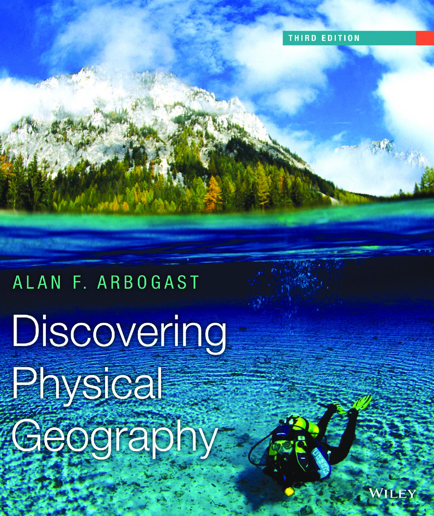 Discovering Physical Geography, Third Edition