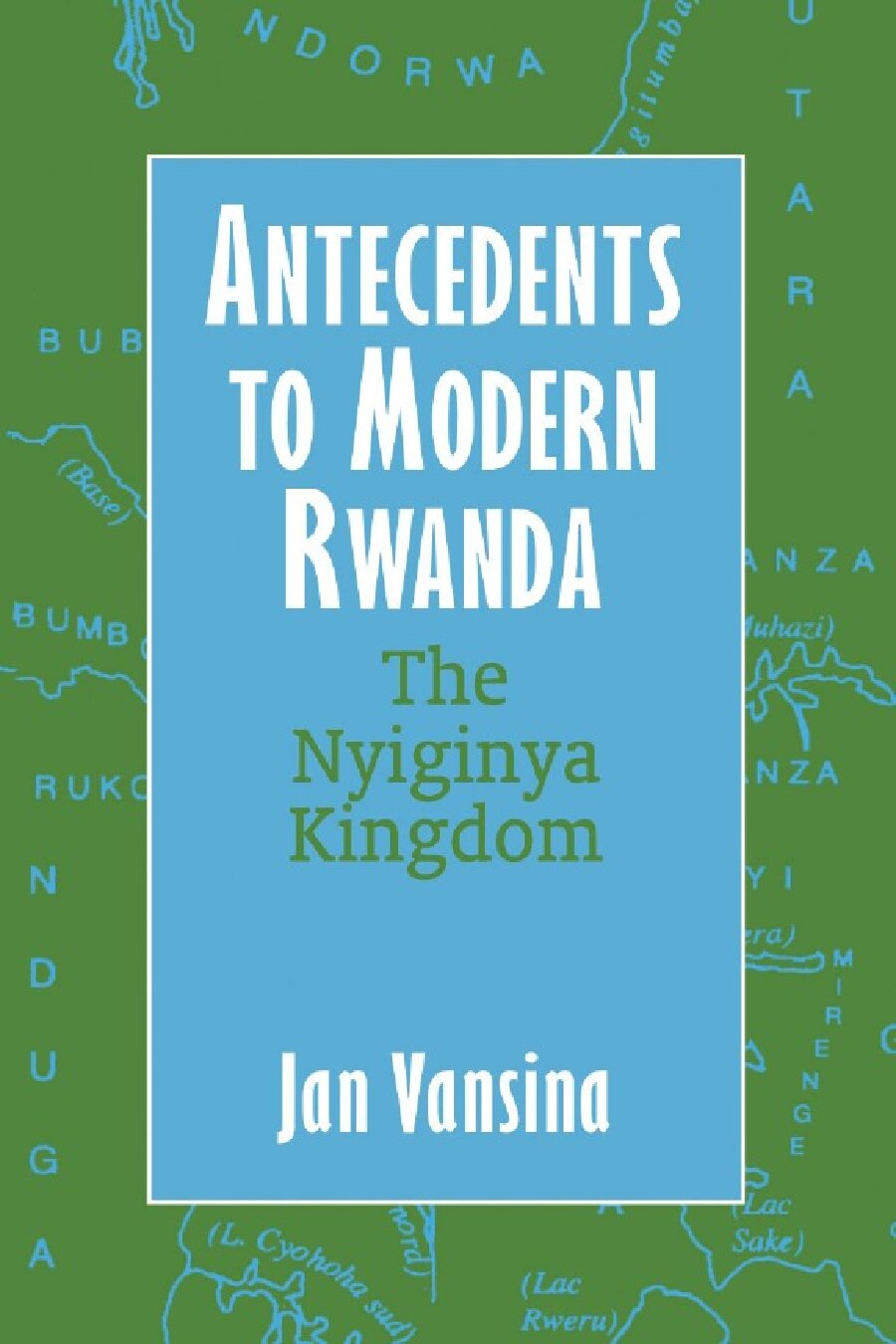 Antecendents to Modern Rwanda: The Nyiginya Kingdom