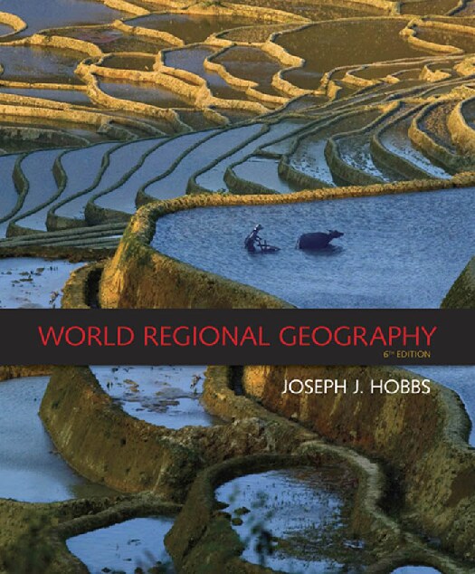 World Regional Geography by Joseph J. Hobbs