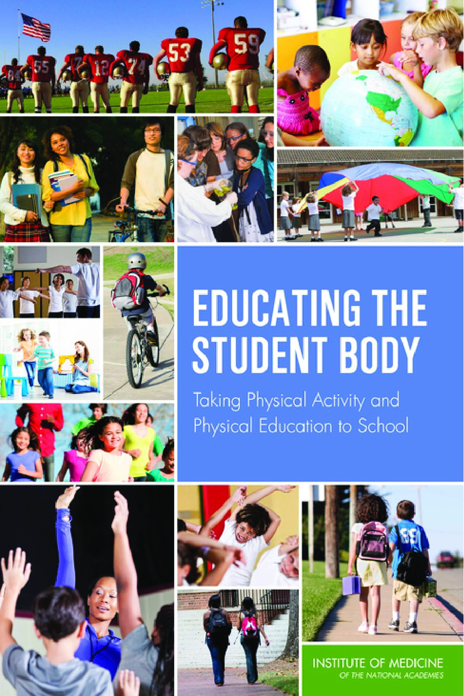 Educating the Student Body: Taking Physical Activity and Physical Education to School