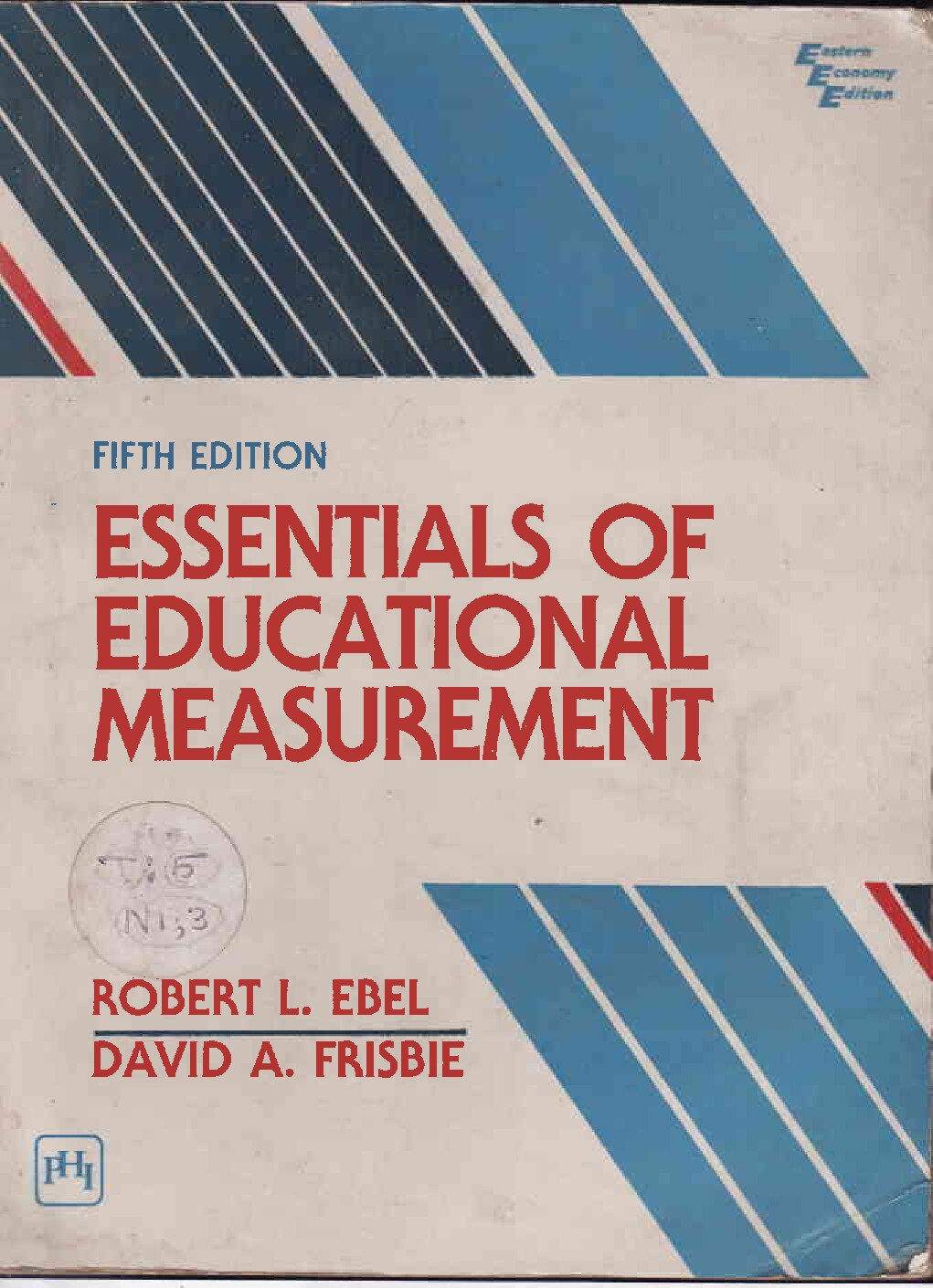Essentials of education measurement, 5th ed. by Robert L. Ebel