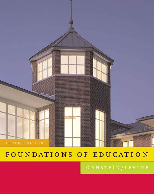 Foundations of education by Allan C. Ornstein.-10th ed.