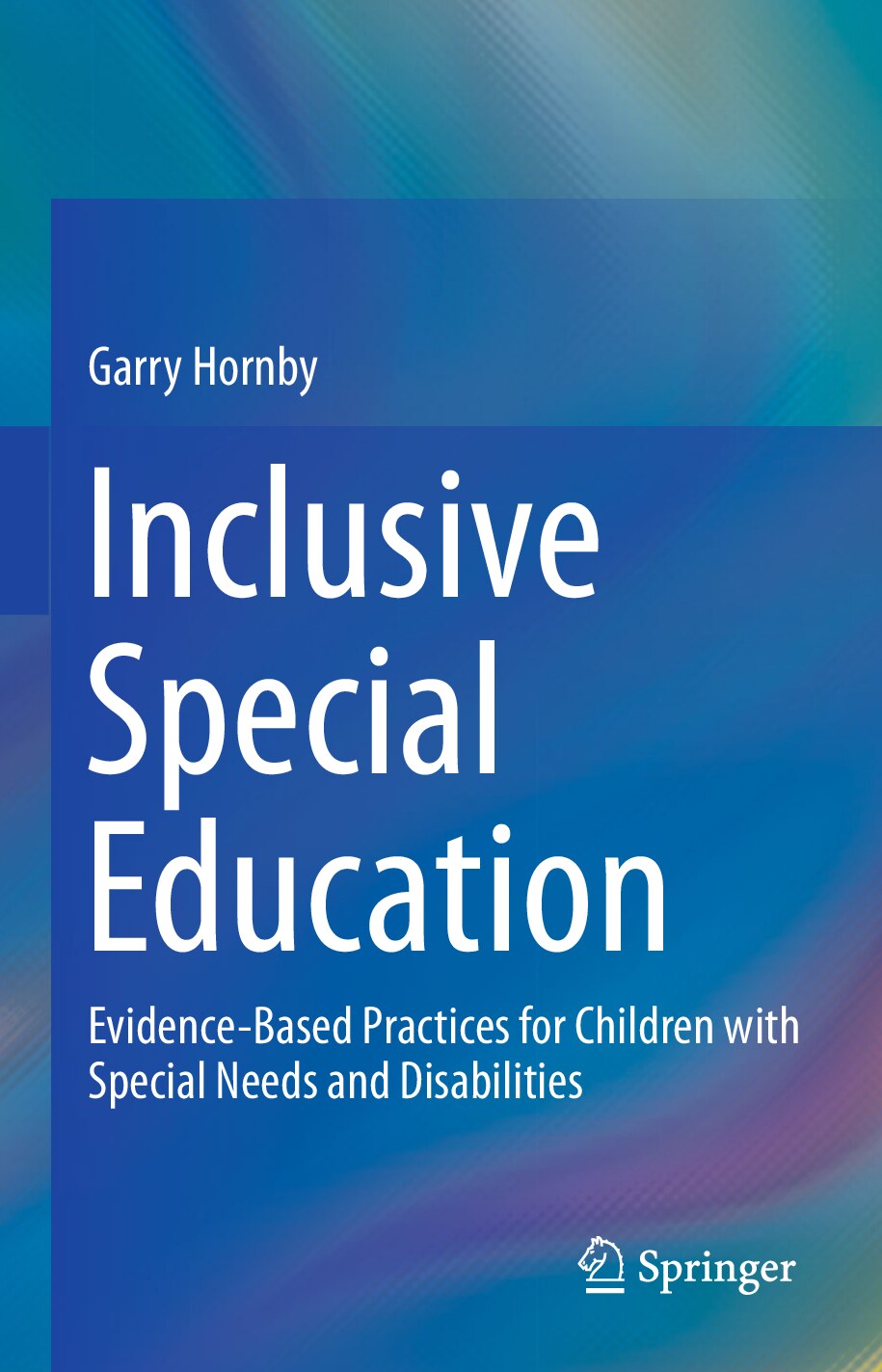 Inclusive Special Education_ Evidence-Based Practices for Children with Special Needs and Disabilities ( PDFDrive )