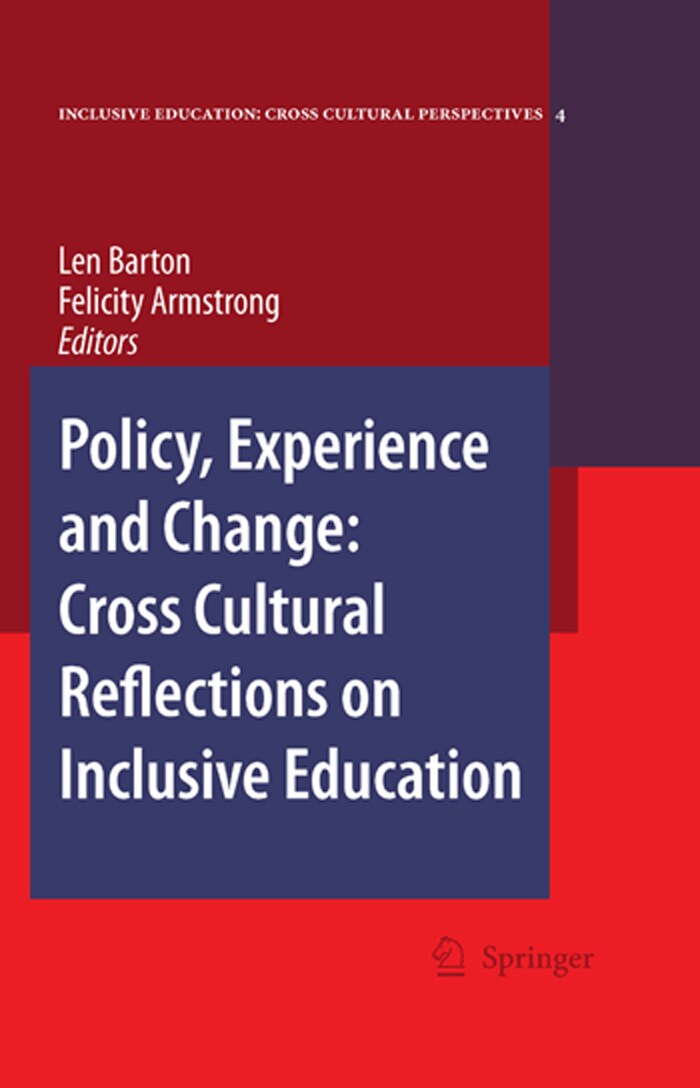 Policy, Experience and Change: Cross Cultural Reflections on Inclusive Education (Inclusive Education: Cross Cultural Perspectives)