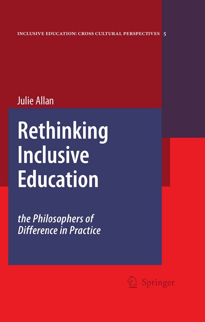 Rethinking Inclusive Education_ The Philosophers of Difference in Practice (Inclusive Education_ Cross Cultural Perspectives) ( PDFDrive )