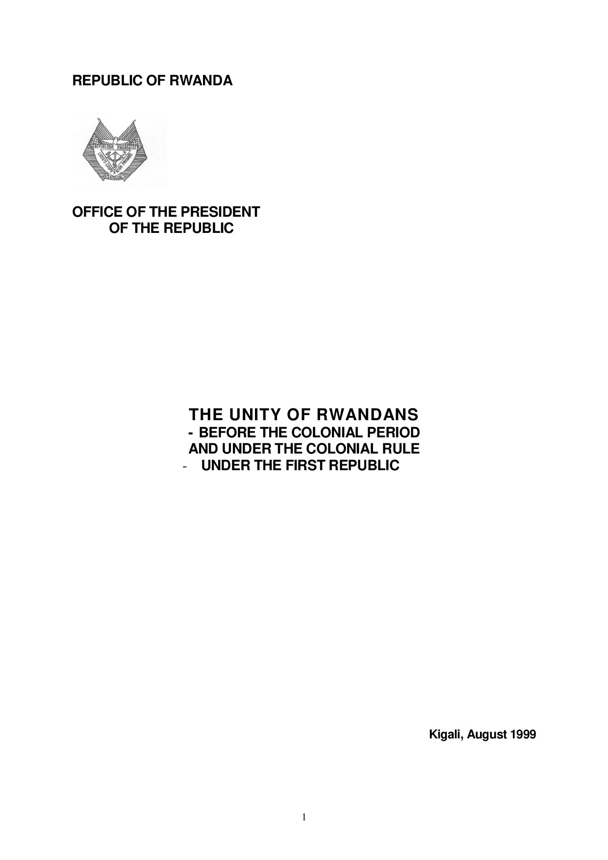 The Unity of Rwandans before the Colonial period and under the Colonial rule under the first Republic