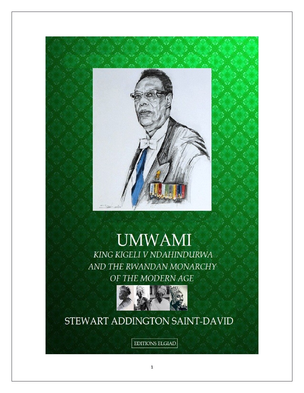 Umwami, King Kigeli V Ndahindurwa and the Rwandan monarchy of the modern age by Stewart Addington Saint-David