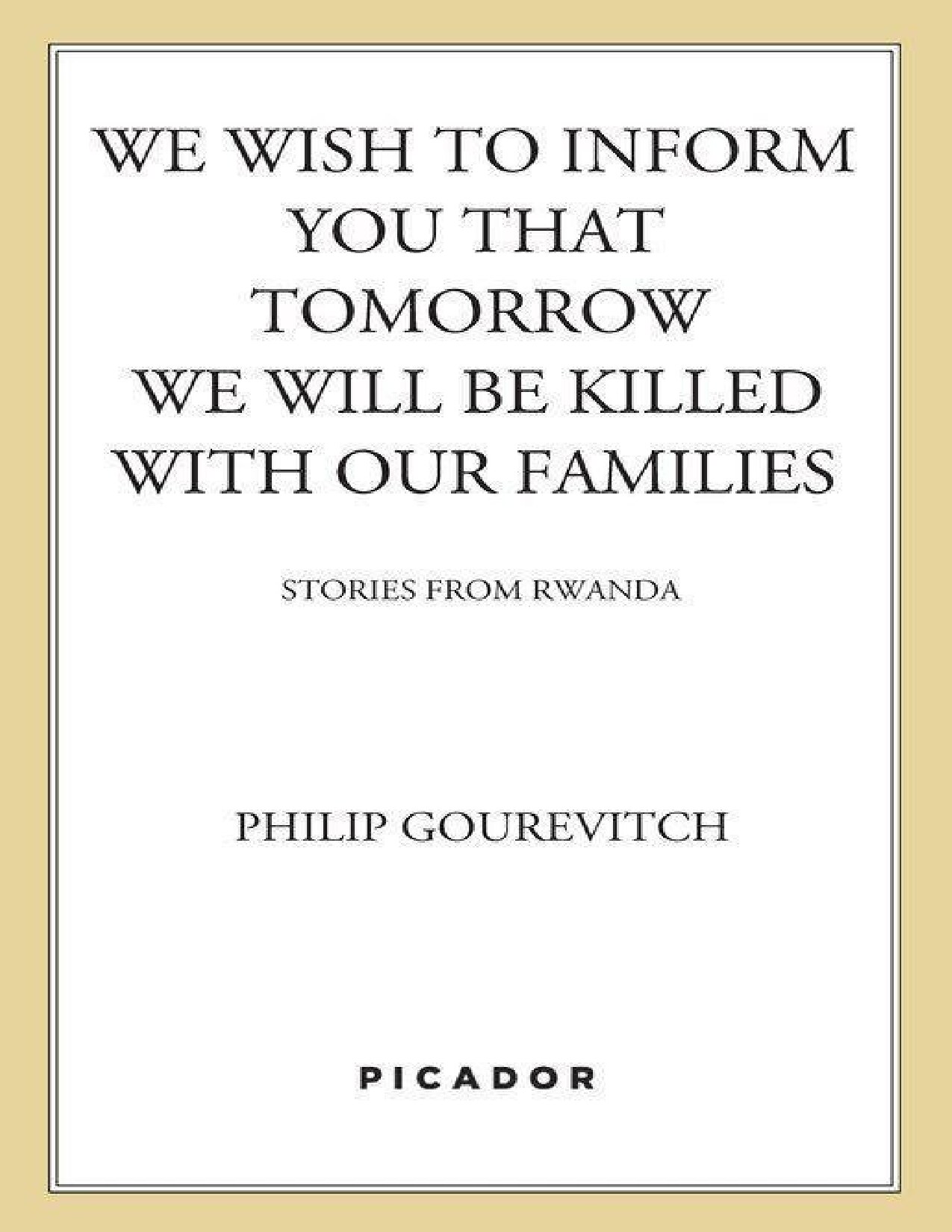 We Wish to Inform You That Tomorrow We Will Be Killed with Our Families: Stories From Rwanda - PDFDrive.com